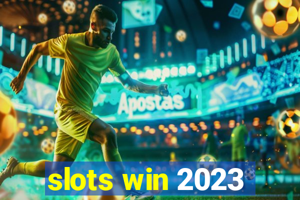 slots win 2023