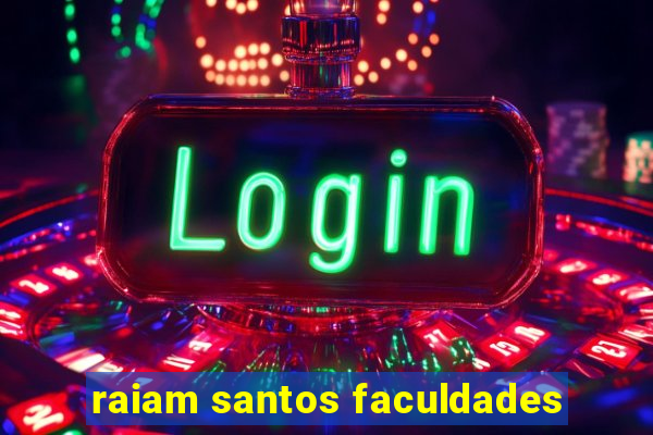 raiam santos faculdades