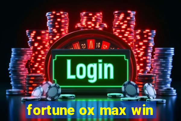 fortune ox max win