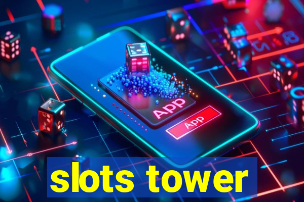 slots tower