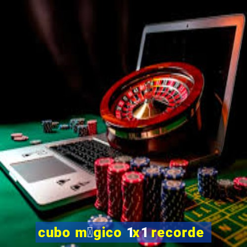 cubo m谩gico 1x1 recorde