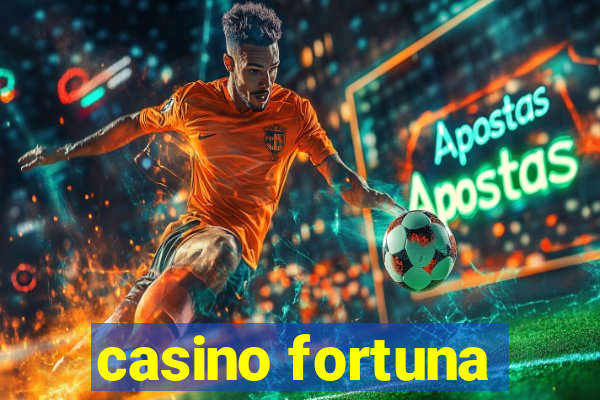 casino fortuna