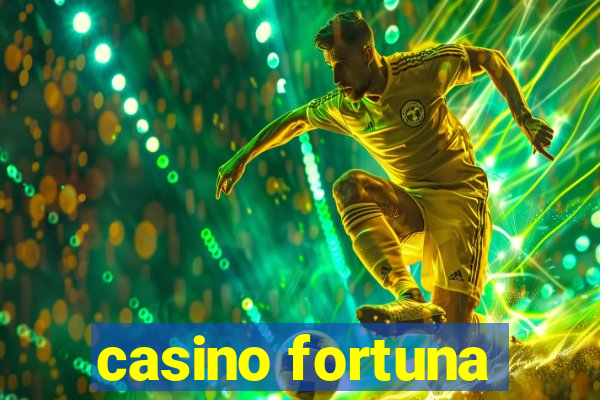 casino fortuna