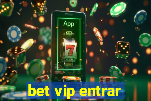 bet vip entrar