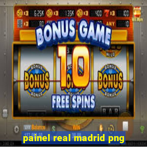 painel real madrid png