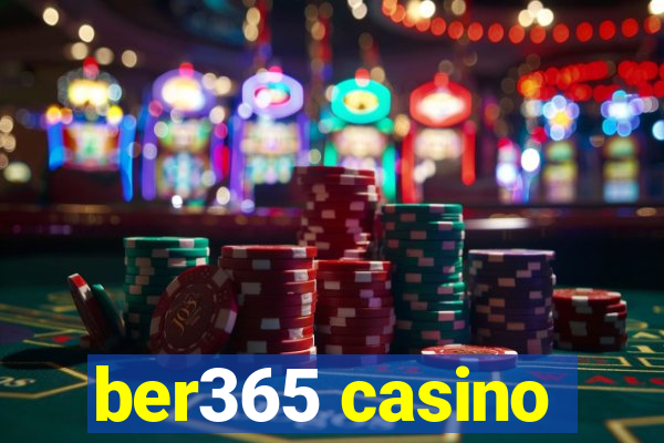 ber365 casino