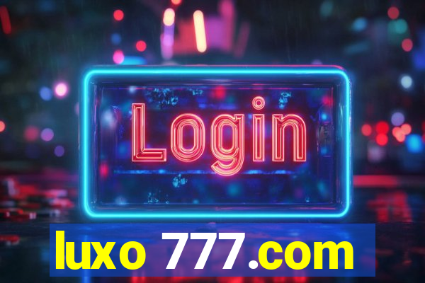 luxo 777.com