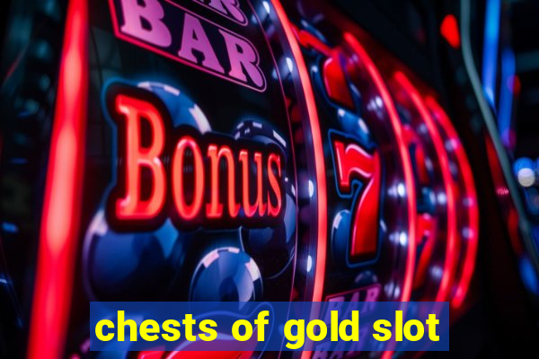 chests of gold slot