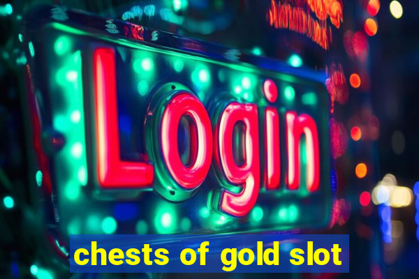 chests of gold slot