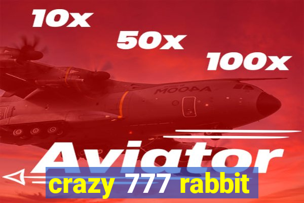 crazy 777 rabbit