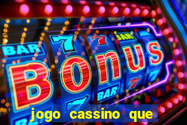 jogo cassino que da bonus no cadastro