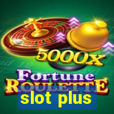 slot plus