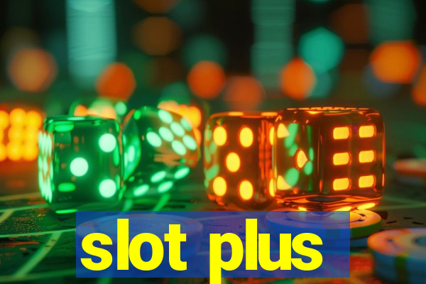 slot plus