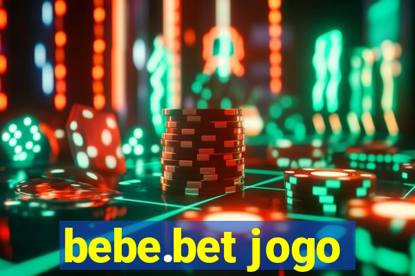 bebe.bet jogo