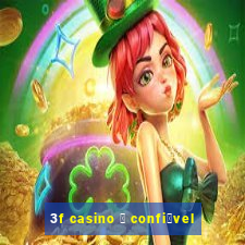 3f casino 茅 confi谩vel