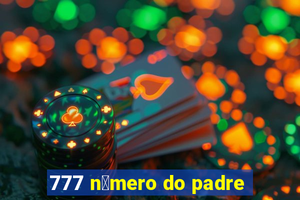 777 n煤mero do padre