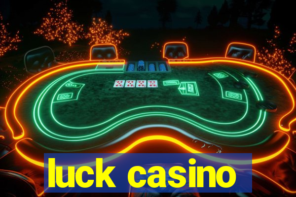 luck casino