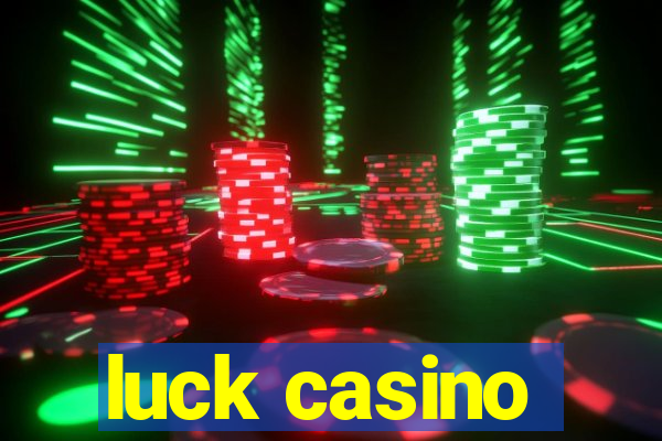 luck casino