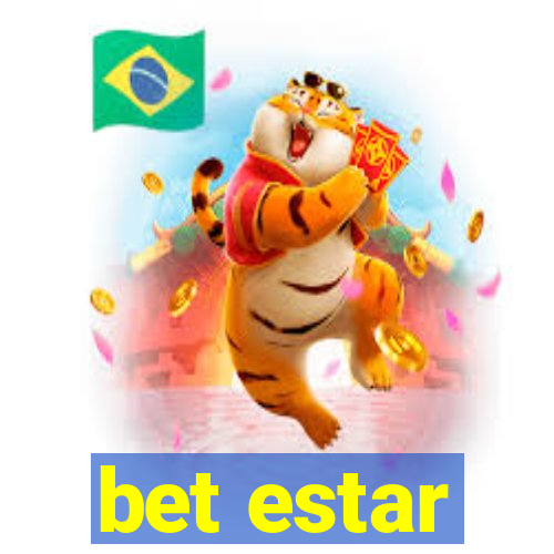 bet estar