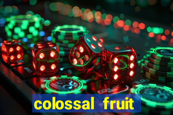 colossal fruit smash slot