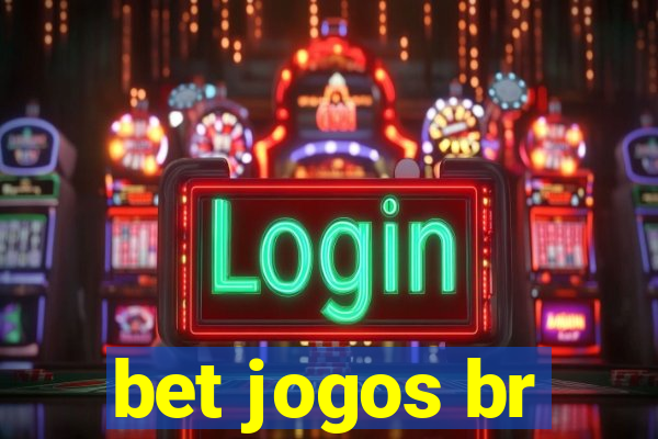 bet jogos br