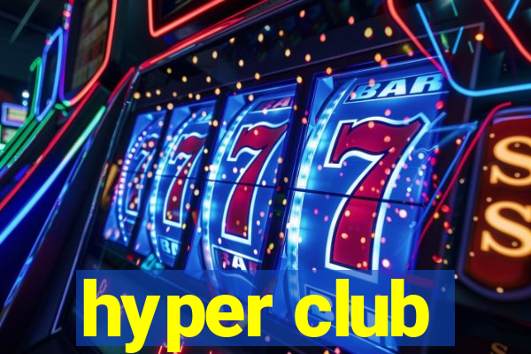 hyper club