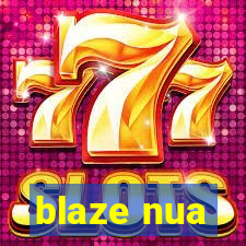 blaze nua