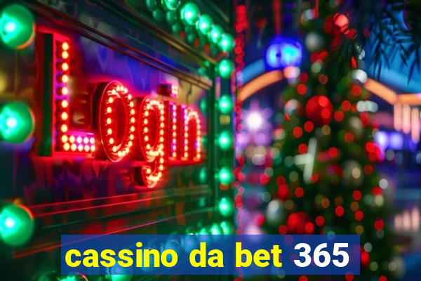 cassino da bet 365