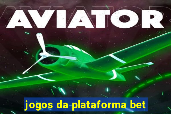 jogos da plataforma bet