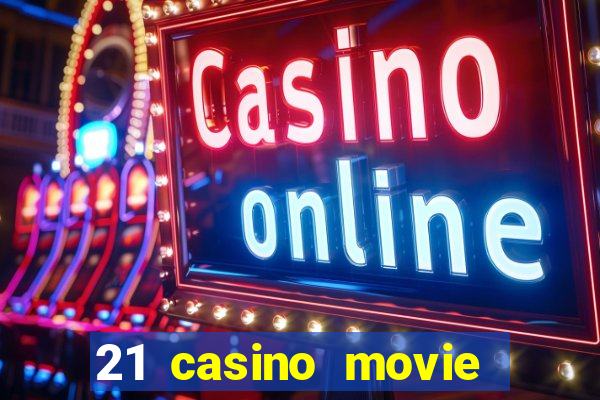 21 casino movie watch online