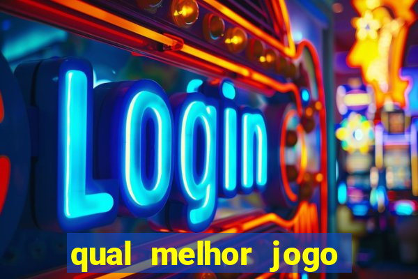 qual melhor jogo de cassino para ganhar dinheiro