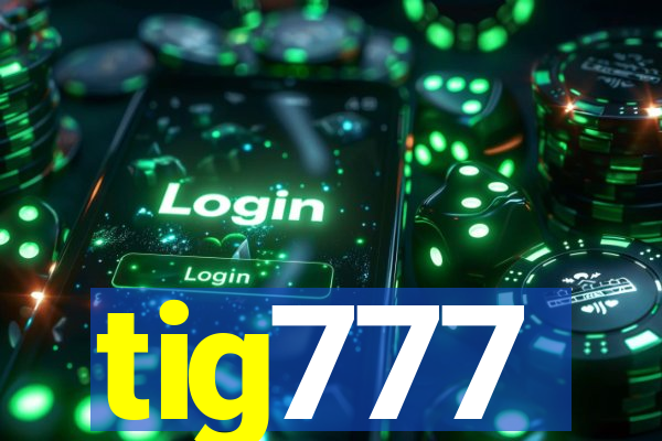 tig777