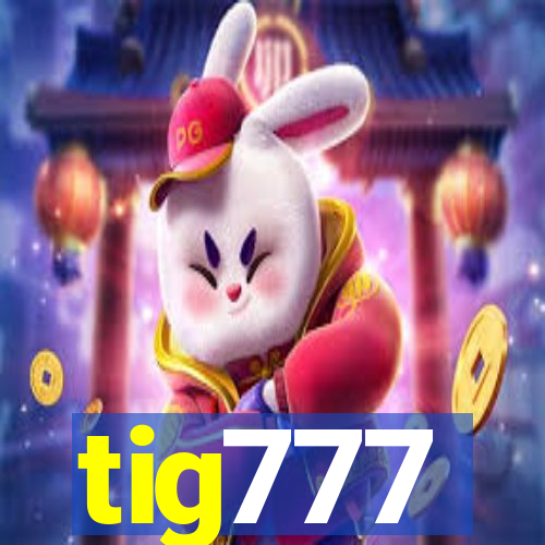 tig777