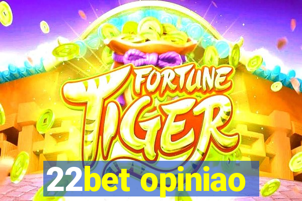 22bet opiniao