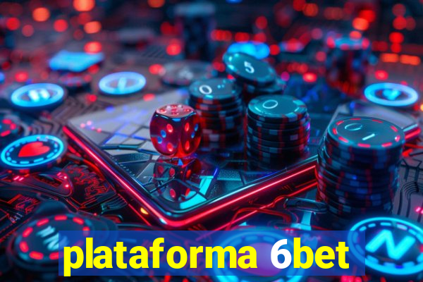 plataforma 6bet