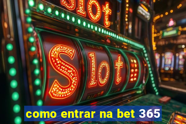 como entrar na bet 365