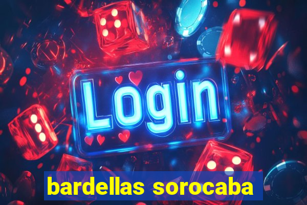 bardellas sorocaba