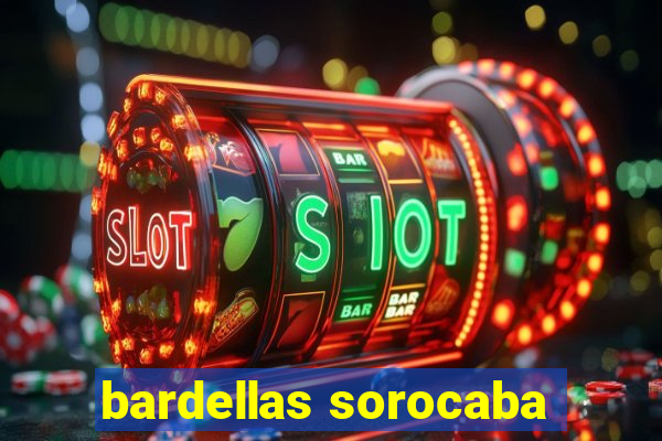 bardellas sorocaba