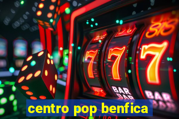 centro pop benfica