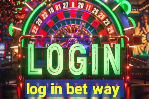 log in bet way