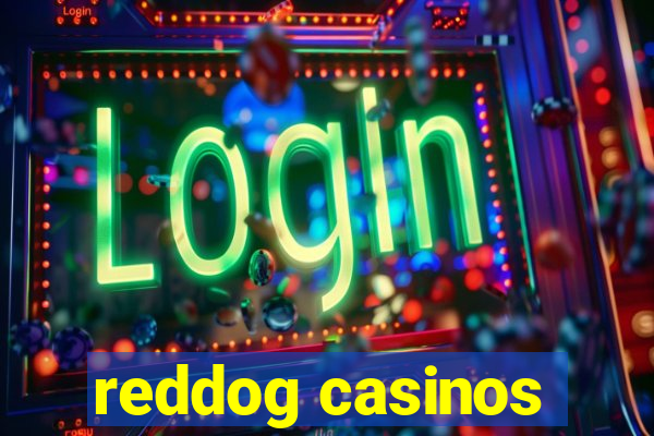 reddog casinos