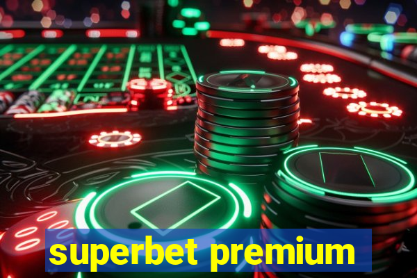 superbet premium