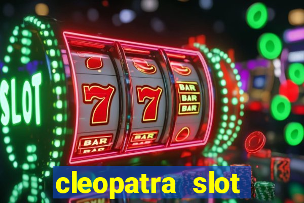 cleopatra slot machine bonus