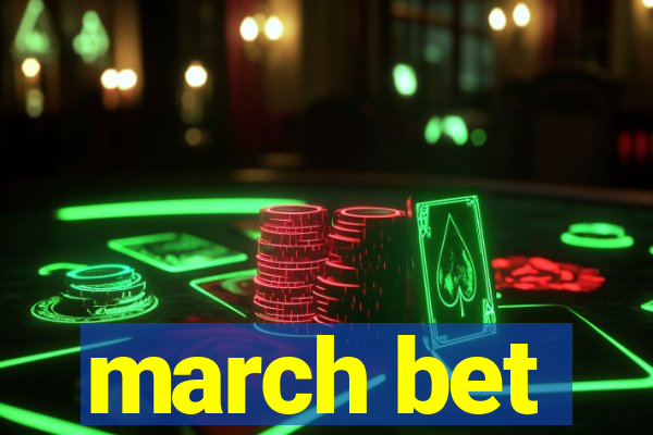 march bet