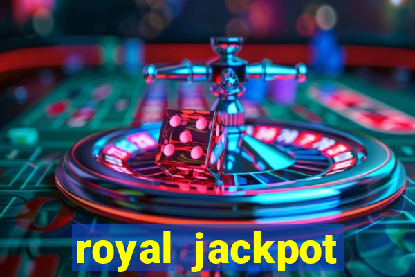 royal jackpot casino machines