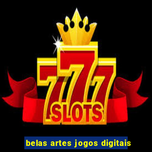 belas artes jogos digitais