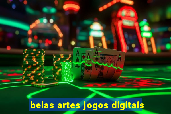 belas artes jogos digitais