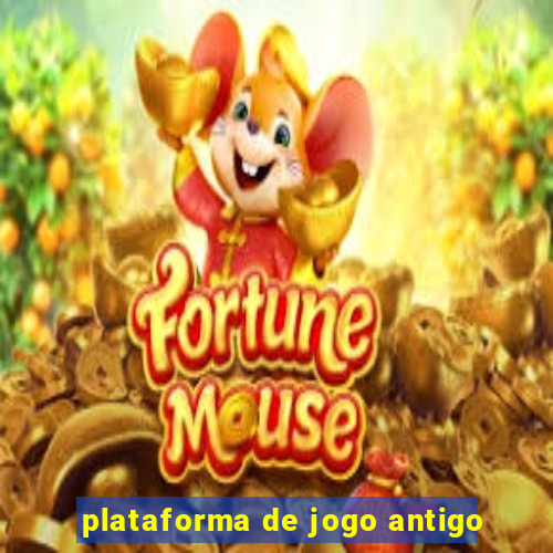 plataforma de jogo antigo