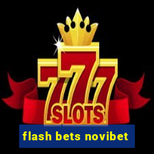 flash bets novibet