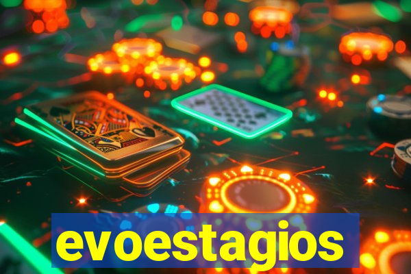 evoestagios